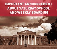 Important Announcement about Saturday School and Weekly Boarding